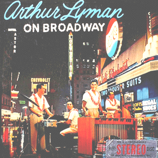 Arthur Lyman - Arthur Lyman on Broadway